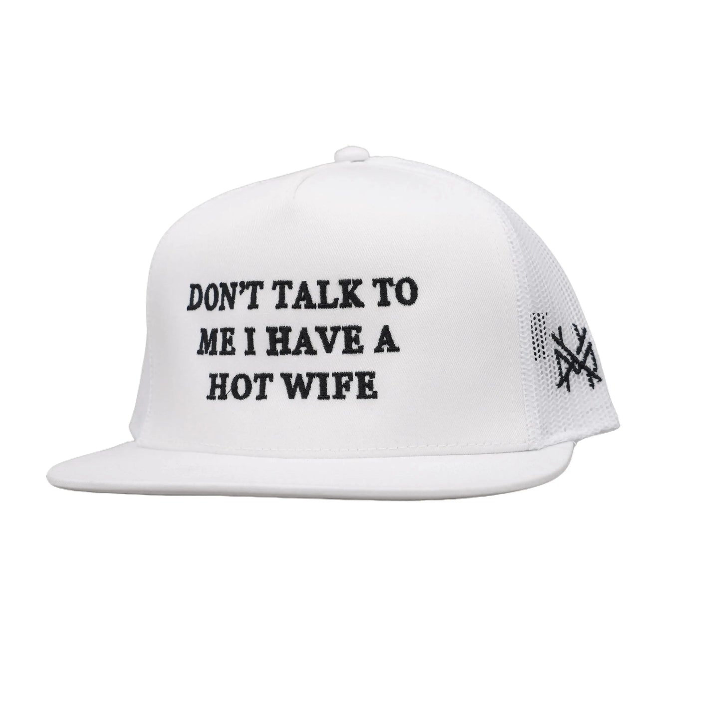 Don'T Talk to Me I Have a Hot Wife Premium Trucker Snapback Hat